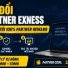 Cách đổi IB/Partner Exness để nhận Backcom lên tới 100% Partner Reward